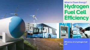 Hydrogen Fuel Cell Efficiency: All You need to know